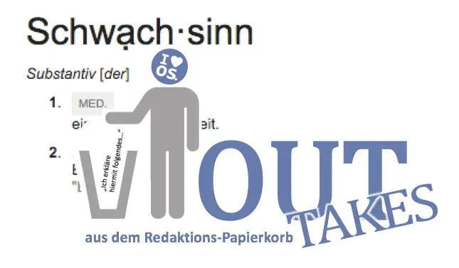 Outtakes Schwachsinn