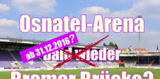 osnatel Arena wieder Bremer Brücke