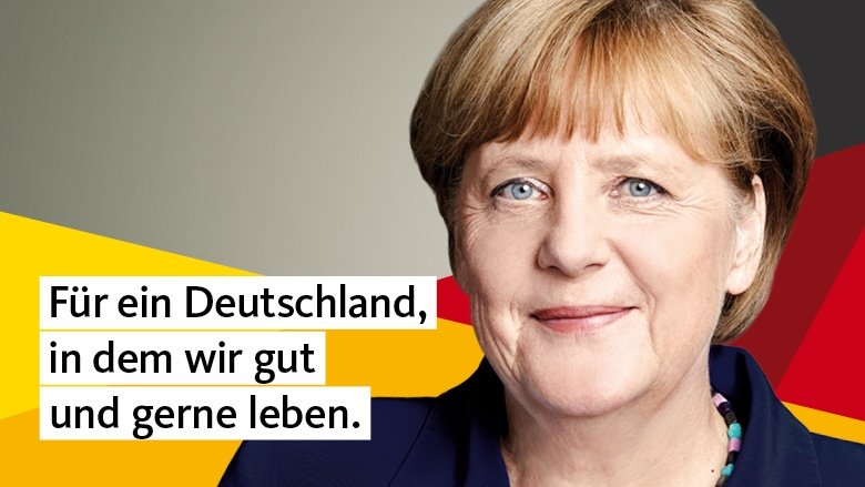Angela Merkel: Für ein Deutschland, in dem wir gut und gerne leben; Foto: CDU